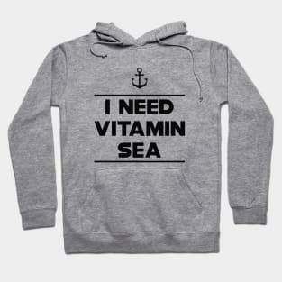 Vacation - I need vitamin sea Hoodie